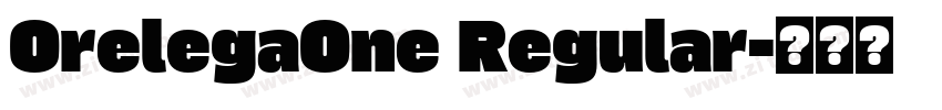 OrelegaOne Regular字体转换 OrelegaOne Regular字体转换